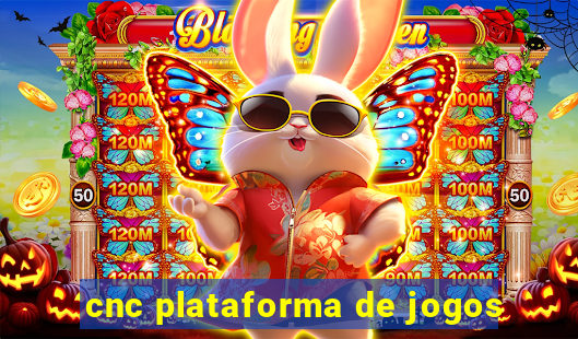 cnc plataforma de jogos